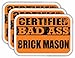 (x3) Certified Bad Ass Brick Mason Magnets | Cool Funny Occupation Job Career Gift Idea | Magnet Decal for Fridges, Toolboxes, Lockers, Helmets, Hard Hats
