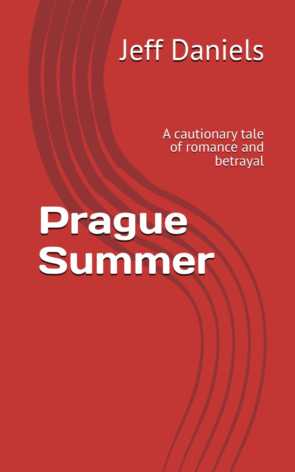 Prague Summer: A cautionary tale of romance and betrayal