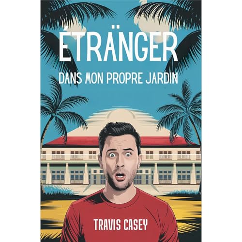Étranger dans mon propre jardin Audiolibro Por Travis Casey arte de portada