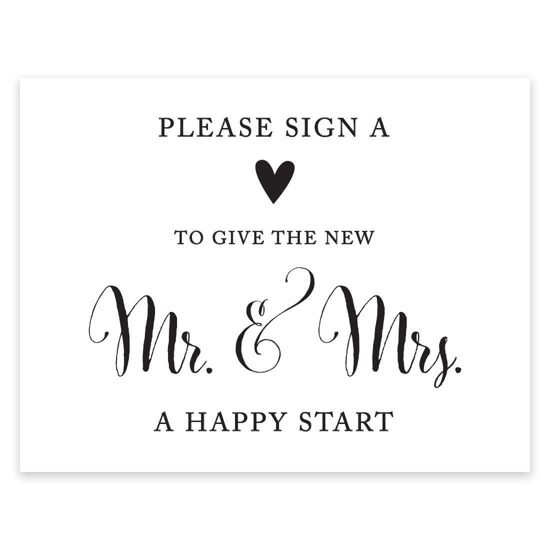 Andaz Press Please Sign Heart Wedding Party Signs, Formal Black And White Print, 8.5X11-Inch, Please Sign A Heart To Give The New Mr. & Mrs. A Happy Start Table Sign, 1-Pack