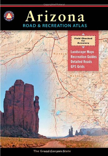 Benchmark Arizona Road & Recreation Atlas Benchmark Arizona Road & Recreation Atlas