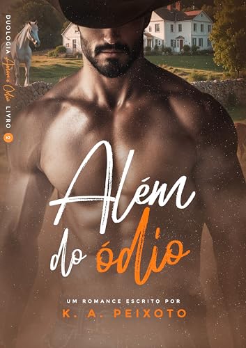 Além do Ódio (Duologia Amor & Ódio Livro 2)