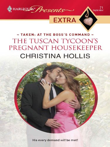 The Tuscan Tycoon's Pregnant Housekeeper (By: Christina Hollis)
