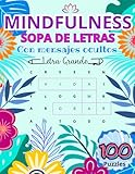 libro de sopa de letras sobre mindfulness: mensajes ocultos, letra grande, regalo de relajación y gratitud para adultos y jóvenes; manejo del estrés, ... mindfulness word search puzzle book