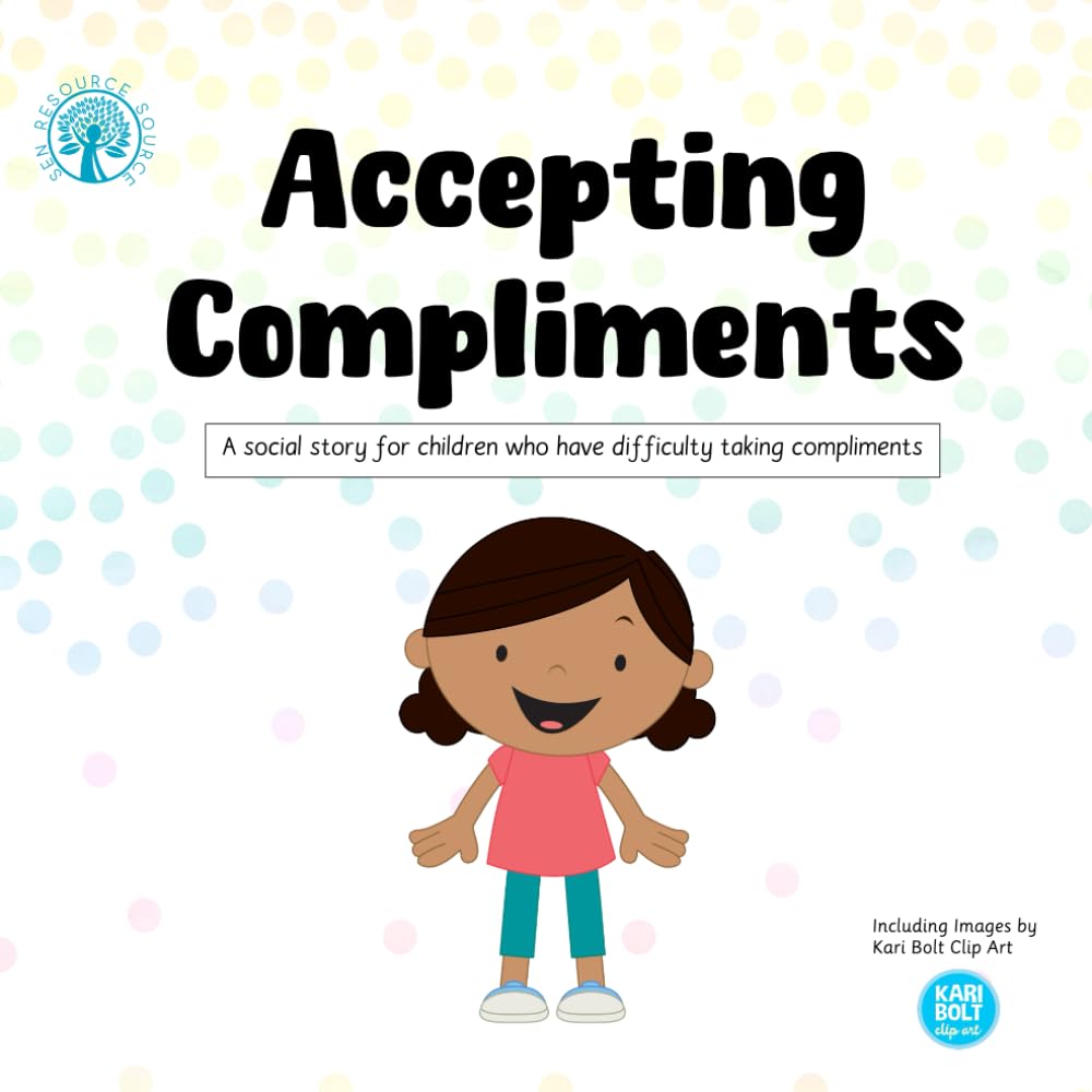 Accepting Compliments: A Social Story for children who find it difficult to accept compliments