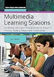 multimedia learning principles  Multimedia Learning Stations: Facilitating Instruction, Strengthening the Research Process, Building Collaborative Partnerships (Tech Tools for Learning) (English Edition)