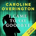 Cover of I Came to Say Goodbye