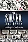 The Silver Manifesto