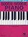 Boogie-Woogie Piano The Complete Guide with Online Audio! (Hal Leonard Keyboard Style Series)