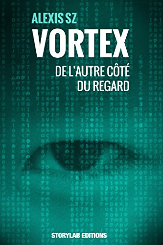 Télécharger De l'autre côté du regard: Vortex 3 Gratuit