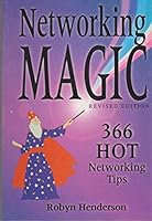 Networking Magic : 366 Hot Networking Tips 0958733511 Book Cover