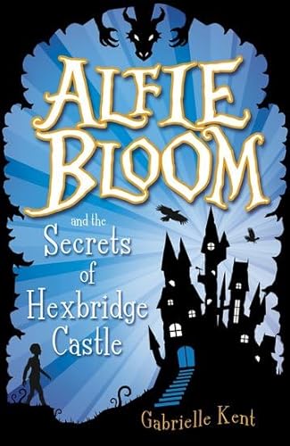 Alfie Bloom and the Secrets of Hexbridge Castle 1407155792 Book Cover