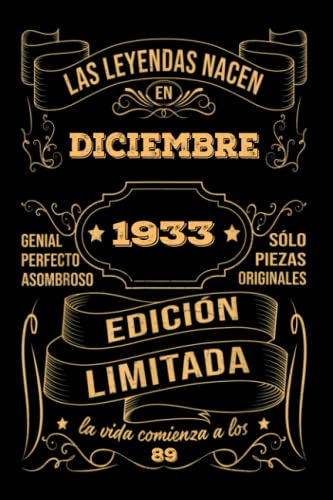 Cumpleaños Vintage Leyendas Nacen en Diciembre 1933: Regalo de 89 cumpleaños para mujeres y hombres, regalo de 89 cumpleaños para él/ella, Cuaderno Diario | regalos de Diciembre