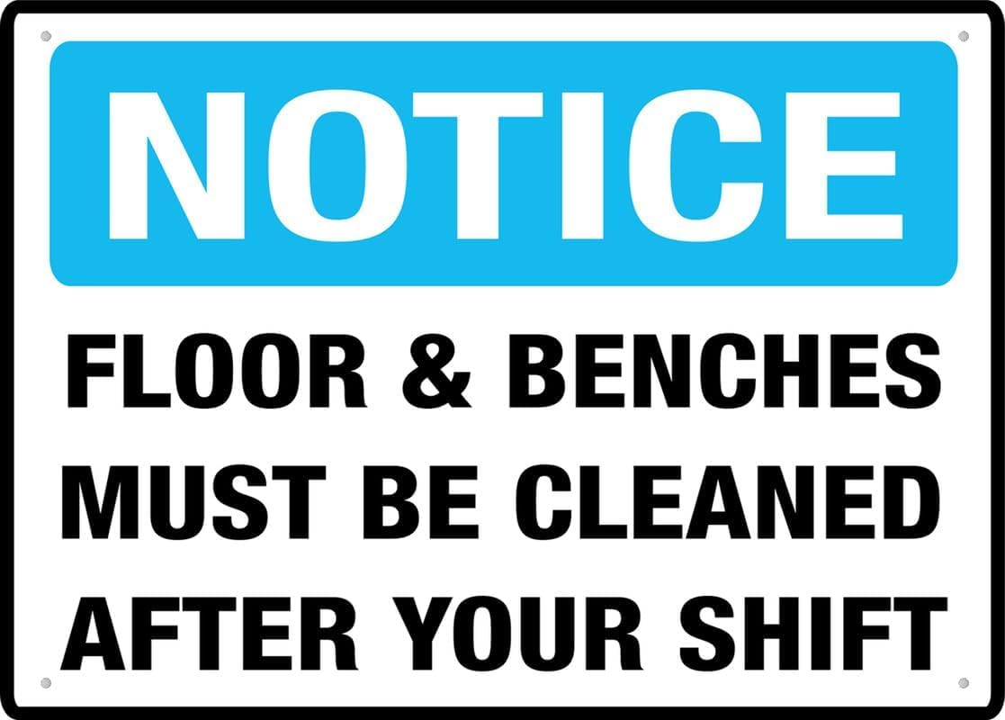 Floor Benches Must Be Cleaned After Your Shift Rust Free Aluminum Tin Sign - Notice Decor with Pre-Drilled Holes for Indoor-Outdoor Home Yard, Factory Workshop - 8x12 Inch​
