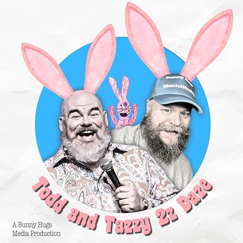 Todd and Tazzy 2z Daze - ep7 Podcast Por  arte de portada