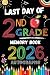 Last Day of 2nd Grade Autographs 2026: Sign with Signatures For Students and Teachers | My End of School Year Memory Album, Write Messages & Record ... Second Grade Graduation Party for Boys Girls