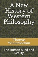 A New History of Western Philosophy: The Human Mind and Reality B08KH97TD6 Book Cover