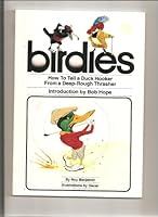Birdies: How to Tell a Duck Hooker from a Deep-Rough Thrasher 0963396005 Book Cover