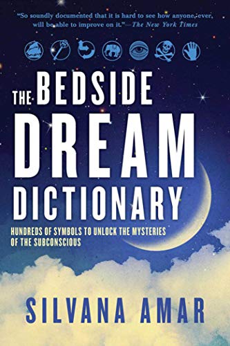 The Bedside Dream Dictionary: Hundreds of Symbols to Unlock the