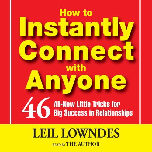 Leil Lowndes - How To Instantly Connect With Anyone