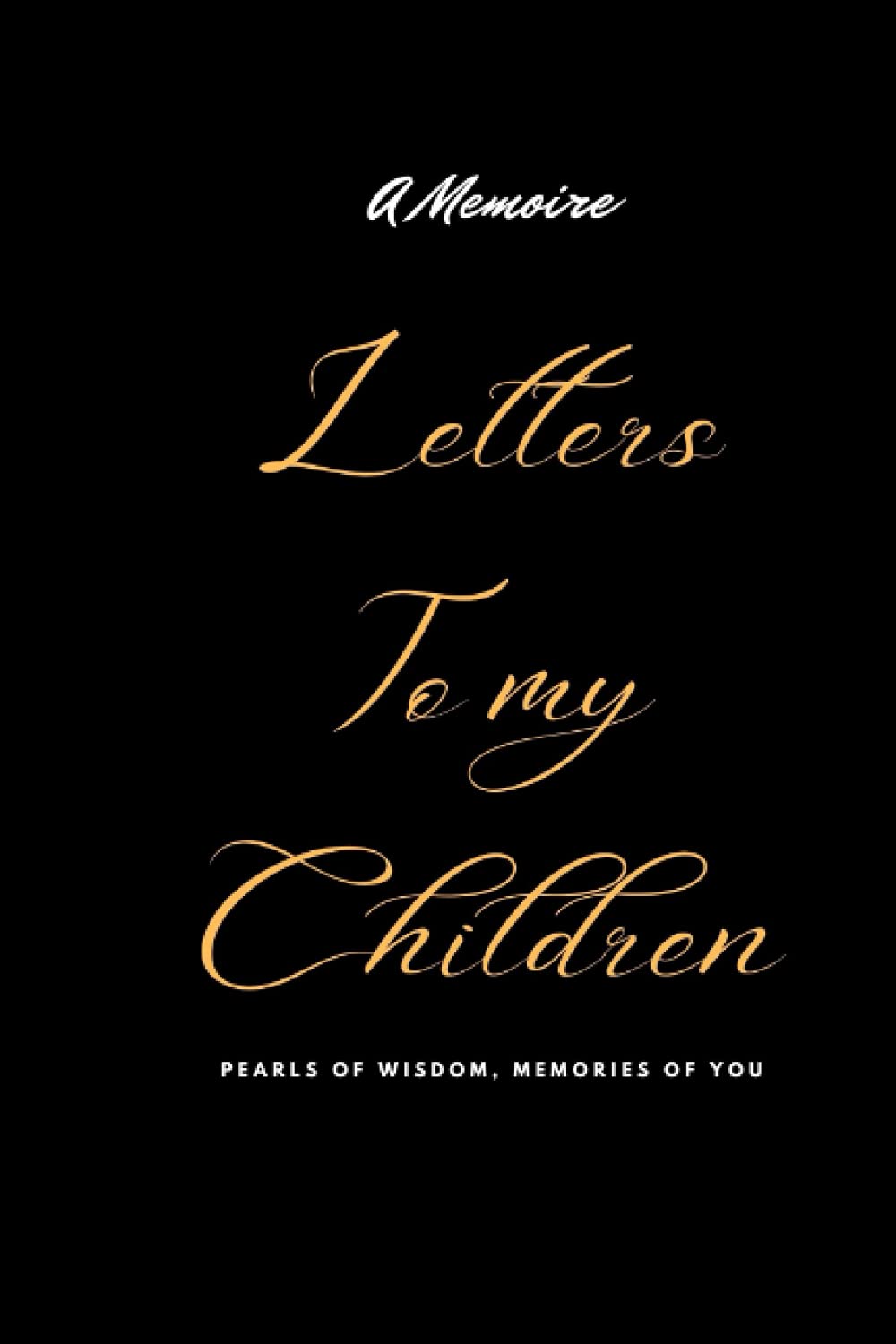 Letters to my children Journal: 6" x 9" Lined notebook journal with 120 pages