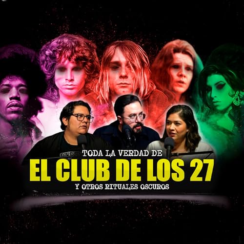 El Club de los 27: Pactos, Maldici&oacute;n y el Precio de la Fama