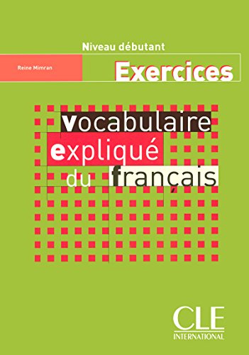 Télécharger Vocabulaire expliqué du français PDF