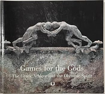 Paperback Games For The Gods: The Greek Athlete and the Olympic Spirit Book