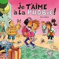 Je T'Aime a la Phobie 2895795029 Book Cover