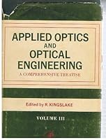 Applied Optics and Optical Engineering: Volume 3 0124086039 Book Cover