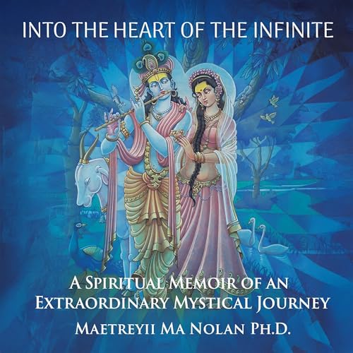 Maetreyii Ma Nolan PhD. presents Into the Heart of the Infinite episode artwork