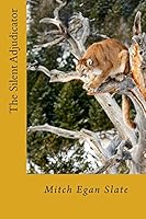 The Silent Adjudicator 1500952540 Book Cover