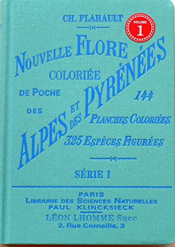Nouvelle Flore coloriée de poche des Alpes et des Pyrénées I: (série 1) (1)