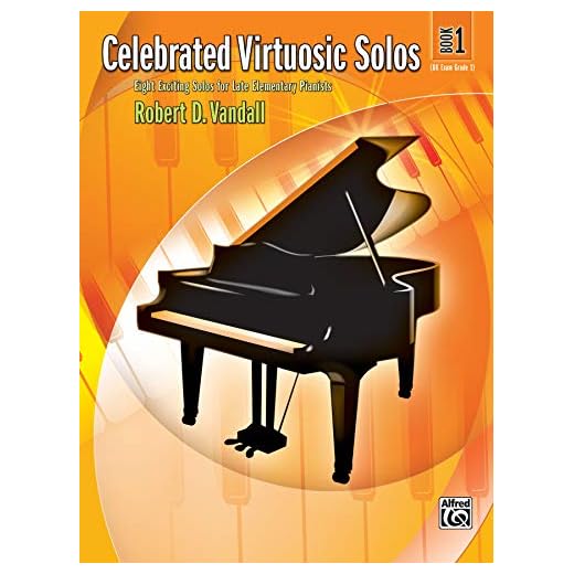 Celebrated Virtuosic Solos, Book 1: Eight Exciting Solos for Late Elementary Pianists