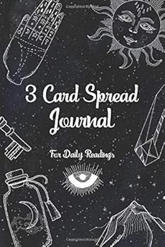3 Card Spread - for Daily Readings : For All Decks Like Tarot, Oracle, Lenormand, Chakra and Playing Cards - Diary for Interpreting - 130 Page Fill in - Compact 6x9in - Star Moon Notebook Matte Finish