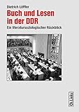 ddr verlage  Buch und Lesen in der DDR: Ein literatursoziologischer Rückblick
