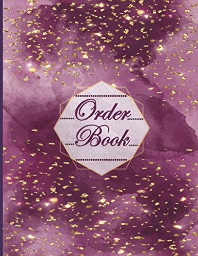 Order Log: Daily Sales Log Book Small Businesses, Sales Order Log for Online Businesses and Retail Store, Customer Order Forms