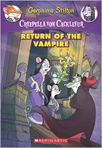 Return of the Vampire (Creepella von Cacklefur #4): A Geronimo Stilton Adventure (4) book cover