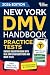 New York DMV Handbook: Practice Drivers Test Guide and Drivers Education Book with Real DMV Exam Questions and Mock Tests