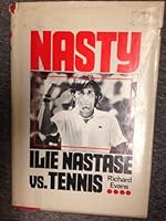 Nasty: Ilie Nastase vs. tennis 0812825403 Book Cover