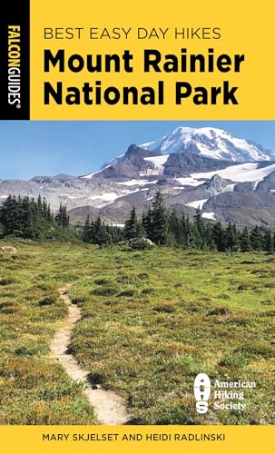 Best Easy Day Hikes Mount Rainier National Park (Best Easy Day Hikes Series)
