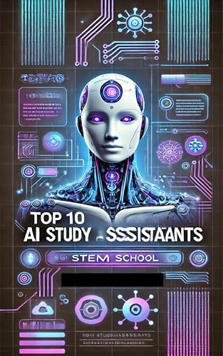 Top 10 AI Study Assistants: Boost Learning Speed and Productivity with Smart Tools (AI Toolkit for Students: Smarter Learning with AI)
