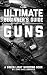The Ultimate Beginner's Guide to Guns: A Green Light Shooting Book