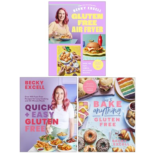 Becky Excell Collection 3 Books Set (Gluten Free Air Fryer, Quick And Easy Gluten Free & How To Bake Anything Gluten Free)
