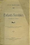  ENFANTS TERRIBLES - COMEDIE EN 3 ACTES - Représentée pour la première fois à Bordeaux, Salle Franklin, le 16 Janvier 1927 (ENVOI DE L\'AUTEUR)