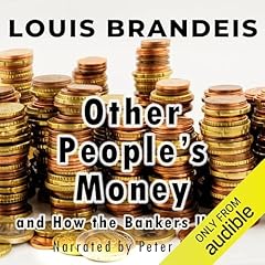 Other People's Money and How the Bankers Use It Audiolibro Por Louis Brandeis arte de portada