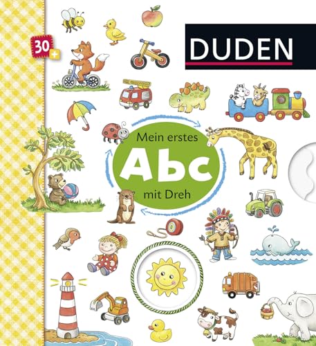 Duden 30+: Mein Abc mit Dreh: Bilder raten - Wörter lernen mit Drehscheibe...