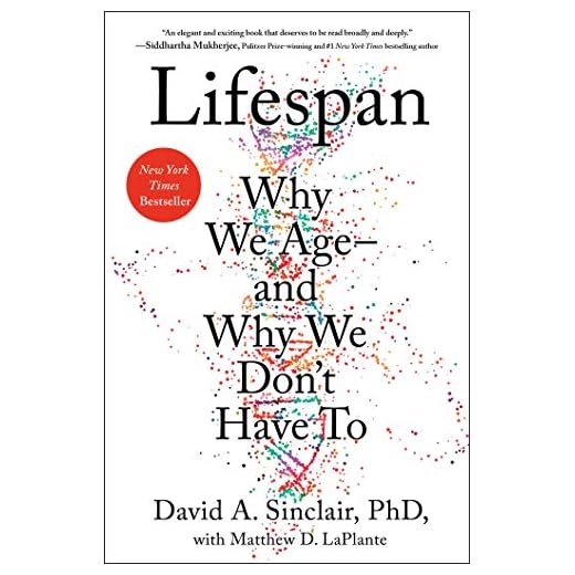Lifespan: Why We Age―and Why We Don't Have To