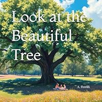 Look at the Beautiful Tree B0F5QGH49S Book Cover