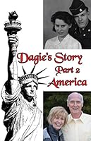 Dagie's Story: Part Two: America 1678775975 Book Cover